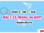 Bài 7.23 trang 46 Toán 8 Tập 2 Kết nối tri thức